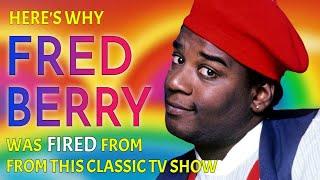 The FOOLISH Reason FRED BERRY Was FIRED From "What's Happening Now!!"