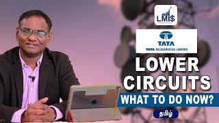 TTML LOWER CIRCUITS - What To Do Now | TAMIL | TTML Share | Let's Make Investment Simple