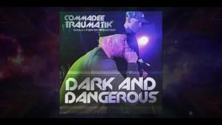 Mr Traumatik x Comma Dee - Dark & Dangerous (Prod Simula & r3dx)