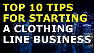 Starting a Clothing Line Business Tips | Free Clothing Line Business Plan Template Included