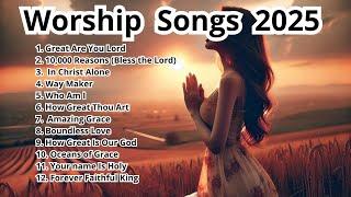 Worship Songs 2025 | Great Are You Lord