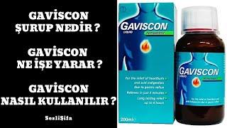 Gaviscon Şurup Nedir ? Caviscon Ne İşe Yarar ? Nasıl ve Kimler Kullanabilir ?