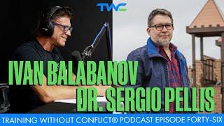 Training Without Conflict® Podcast Episode Forty-Six: Dr. Sergio Pellis