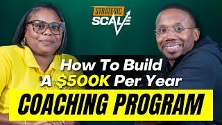 How To Build A $500k Per Year Coaching Program