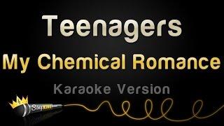 My Chemical Romance - Teenagers (Karaoke Version)