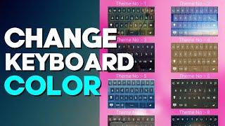 How to Change Keyboard Color on Any Android Phone 2022