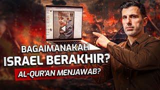 Bagaimanakah Israel Akan Berakhir? Apa Yang Al-Qur'an Katakan? #alleysonrafah | Towards Eternity