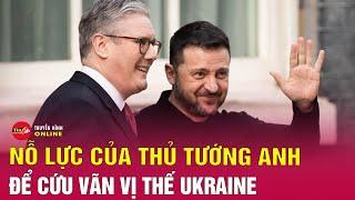 Thủ tướng Anh nỗ lực ngoại giao để cải thiện vị thế cho ông Zelensky sau cuộc gặp với ông Trump