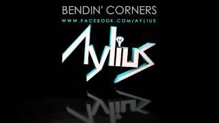 Before I Was Aylius - Bendin' Corners