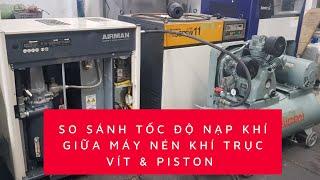 So sánh tốc độ nạp khí của máy nén khí trục vít và piston, Tư vấn chọn mua máy nén khí phù hợp