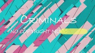 저작권없는음악 팝송 유튜브브금 브이로그음악 무료BGM 배경음악(Criminals)