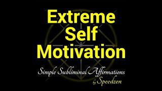 Extreme Self-Motivation (subliminal affirmations & binaural beats)