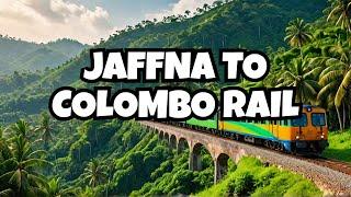 Sri Lanka Travel By Train Jaffna To Colombo Journey 2022