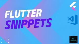 How to Create Snippet in Flutter