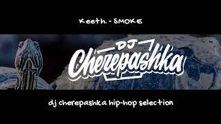 Keeth. - SMOKE
