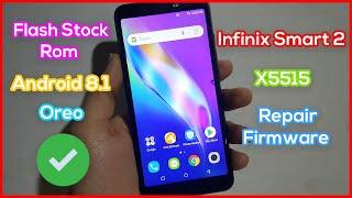 How To Flash Infinix Smart 2 X5515 Repair Firmware/Stock Rom/Dead Boot Android 8.1 Oreo