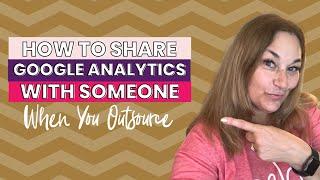 How to Share Google Analytics with someone (when you outsource) | Jen Vazquez Marketing Strategist