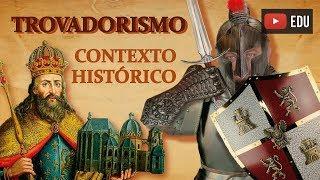 Trovadorismo - Contexto Histórico [Prof. Noslen]