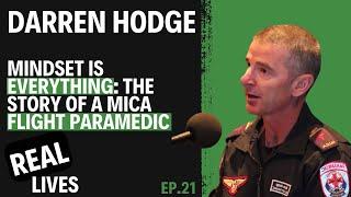 DARREN HODGE: The LIFE & DEATH JOB of a MICA Flight Paramedic (PART 1)