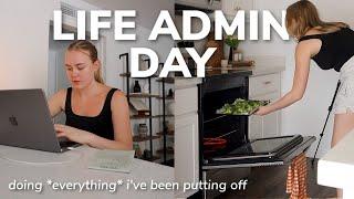 LIFE ADMIN DAY: doing *everything* i've been putting off