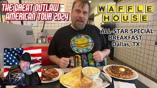 Waffle House in Dallas, TX - The Great Outlaw American Tour 1st stop