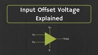 Op-Amp: Input Offset Voltage Explained