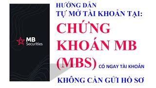 Hướng dẫn chi tiết: Mở tài khoản chứng khoán Online tại Chứng khoán MB (MBS)