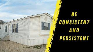 The Secret to Mobile Home Investing is Being Consistent and Persistent