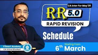 Rapid Revision | RR 5.0 | CA Inter | Time Schedule | CA Vishal Bhattad  | VSmart Academy