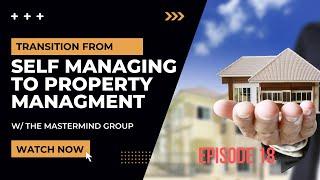 18.Transition From Self Managing to Property Management |EHFFP|