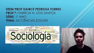 As Ciências Sociais - Antropologia; Ciência Política; e Sociologia.