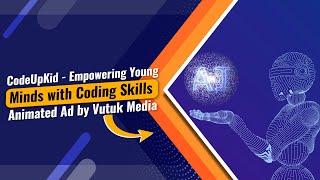 CodeUpKid - Empowering Young Minds with Coding Skills | Animated Ad by Vutuk Media