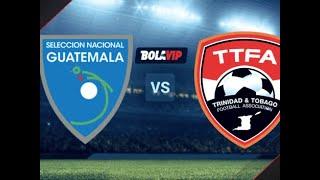 Guatemala vs Trinidad y Tobago 1-1