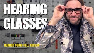 Nuance Audio Hearing Glasses Are Here! Full Review, Pricing and App 