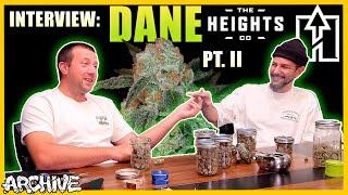 Dane (The Heights Co) Interview Pt.2: Taste Testing New Hybrids, Discussing the Selection Process