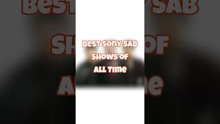 Best Sony Sab serials of all time|Which was yours fav ️??