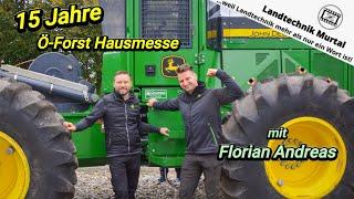 15 Jahre Ö-Forst Hausmesse: mit Florian Andreas | Landtechnik Murtal