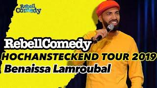 BENAISSA LAMROUBAL | REBELLCOMEDY-TOUR 2019 "HOCHANSTECKEND"