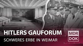 Gauforum in Weimar: Hitlers Machtzentrale in Thüringen | MDR DOK