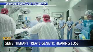 Children's Hospital of Philadelphia uses gene therapy to help 11-year-old boy hear