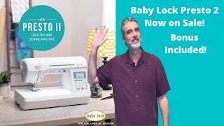 Baby lock Presto 2 High Performance Sewing and Quilting Machine