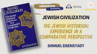 Jewish Civilization: The Jewish Historical Experience in a Comparative Perspective | Listen2Riches