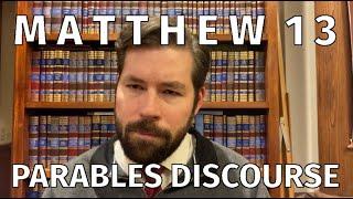 Matthew 13: The Parables Discourse