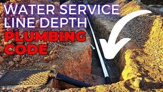 How DEEP to Run a New or Replacement Water Service Line [2018 IPC]