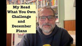 Completing My Read What You Own Challenge(?) and December Plans