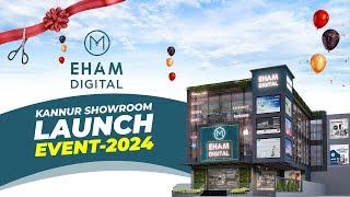 EHAM DIGITAL KANNUR GRAND LAUNCH CEREMONY LIVE