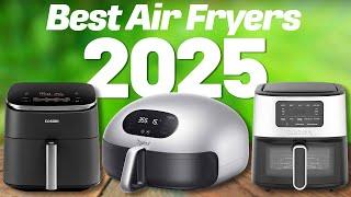 Best Air Fryers 2025 [don’t buy one before watching this]