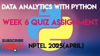 Data Analytics With Python | Week 6 Answers 2025(April)| NPTEL 2025(April) | SWAYAM |