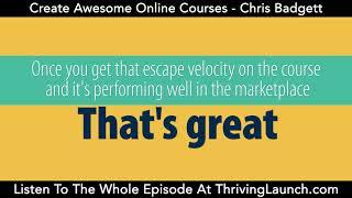 Create Awesome Online Courses - Chris Badgett