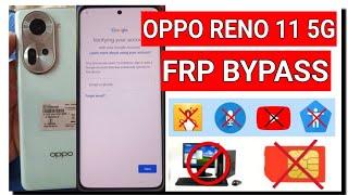 OPPO RENO 11 5G FRP BYPASS | CPH2599 GOOGLE ACCOUNT BYPASS WITHOUT PC